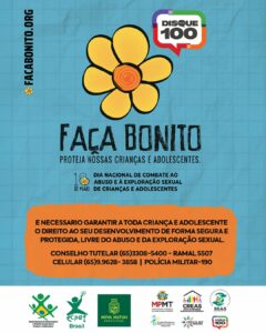 FAÇA BONITO. PROTEJA NOSSAS CRIANÇAS E ADOLESCENTES.
O dia 18 de maio marca o Di…