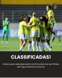 Veja quais seleções estão classificadas às semis da Copa América Feminina