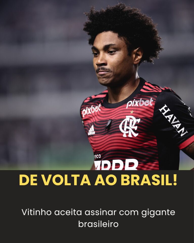 RAAAAPAZ! Vitinho ex-Flamengo está voltando ao Brasil para jogar em outro gigant…
