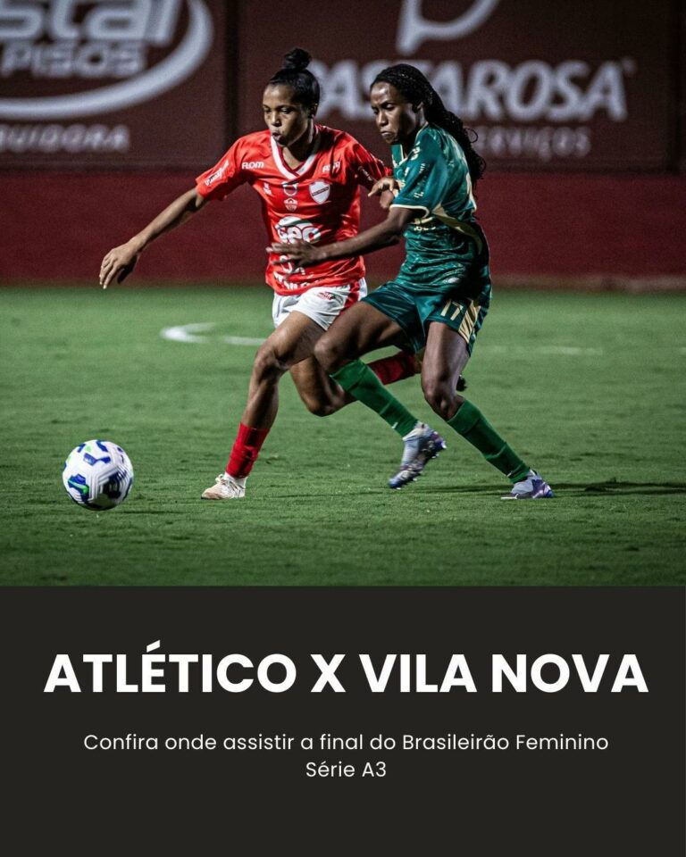 Saiba onde assistir Atlético-PI x Vila Nova na final do Brasileirão Feminino A3
…