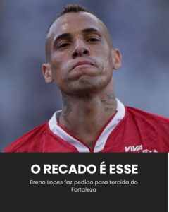 Após nova derrota, Breno Lopes pede para torcida do Fortaleza…Ver mais