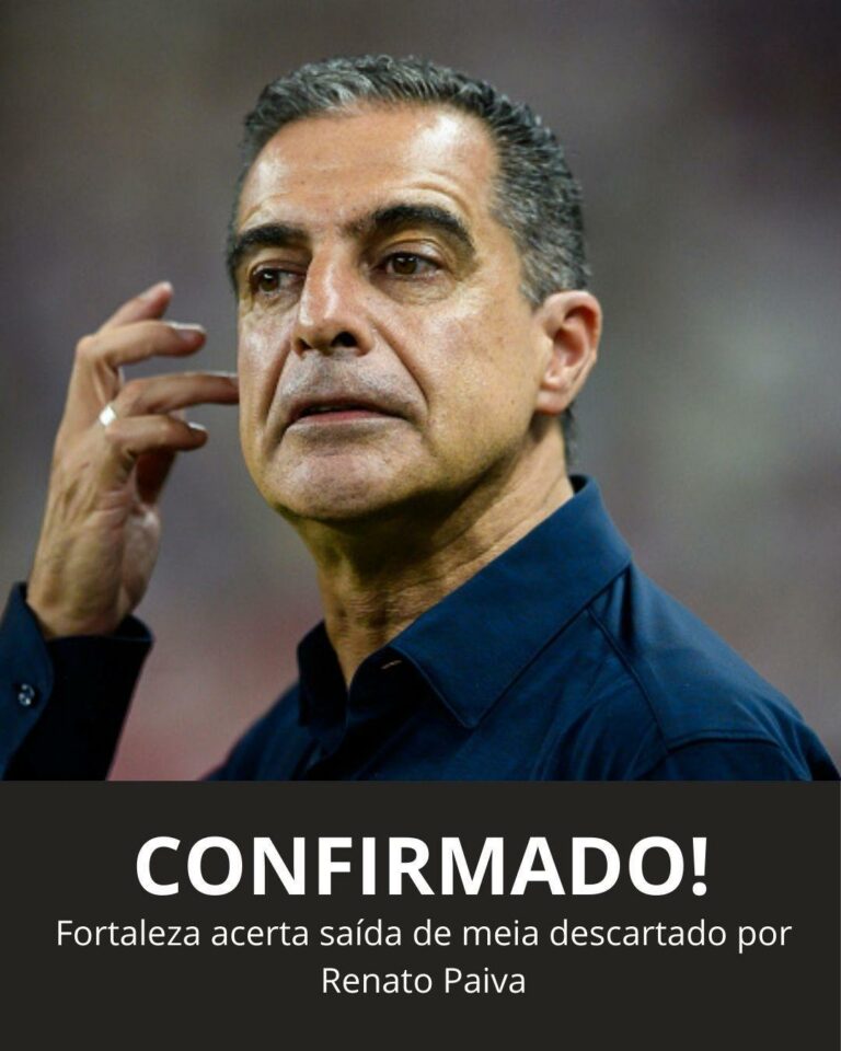 SAÍDA CONFIRMADA! Fortaleza acerta ida de meia descartado por Paiva para Europa…