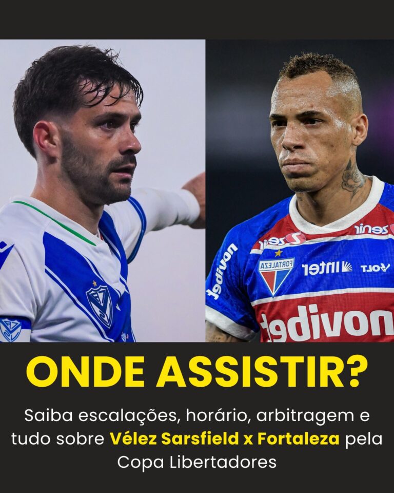 Confira tudo sobre Vélez Sársfield x Fortaleza, valendo vaga nas quartas da Lib…