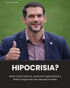 Samir Xaud ‘solta os cachorros’ após Bolívia x Brasil e hipocrisia vira…Ver mai…