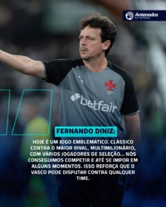 Fernando Diniz não poupou elogios após o clássico e ressaltou que o Vasco compe…