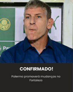 NOVIDADE! Palermo terá alterações no Fortaleza