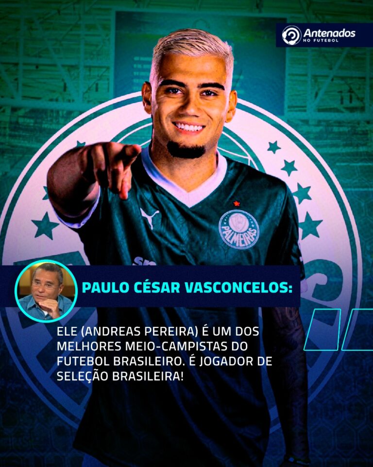 Paulo César Vasconcelos rasga elogios a Andreas Pereira:

“Ele (Andreas Pereira)…
