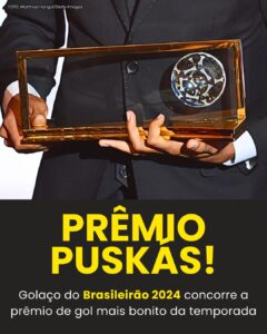 PUSKÁS 2025! Gol de brasileiro está entre os finalistas; VEJA O VÍDEO!
