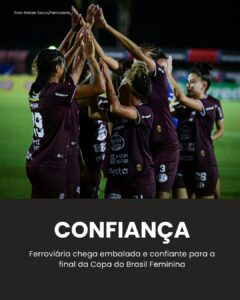 Pronto para encarar o Palmeiras na final da Copa do Brasil Feminina, a Ferroviár…