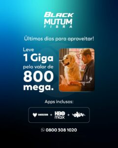 A Black Mutum Fibra está acabando. Mas você ainda pode aproveitar para acelerar …