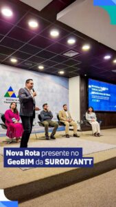 A Nova Rota marcou presença no I Workshop GeoBIM da ANTT com um stand e particip…