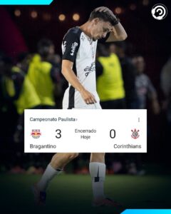 DEU BRAGA! Corinthians perde por 3×0 para o Bragantino pelo Paulistão.