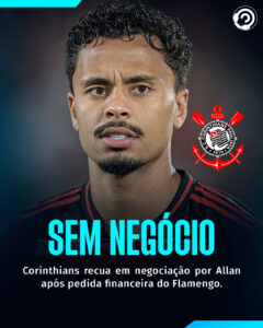 O Corinthians desistiu da negociação por Allan após o Flamengo exigir uma taxa p…