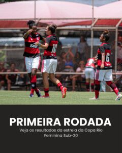 PRIMEIRA RODADA: Veja os resultados da estreia da Copa Rio Feminina Sub-20