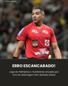 CBF revela que o jogo entre Palmeiras x Fluminense teve erro de direito e decid…