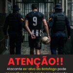 10 ANOS DE PRISÃO! Ex-alvo do Botafogo é acusado de…Ver mais