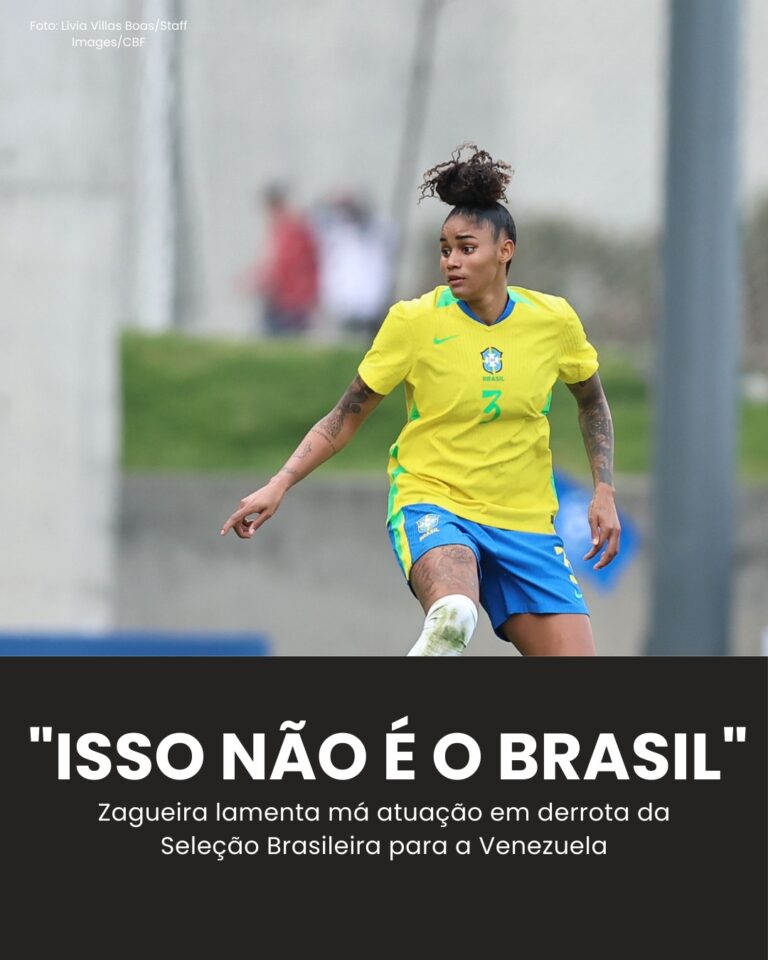 “ISSO NÃO É O BRASIL”: Zagueira lamenta má atuação em derrota da Seleção Brasile…
