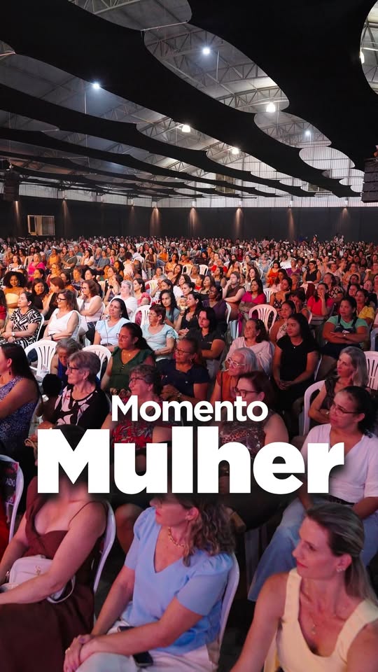 Resumo de uma noite inesquecível: Momento Mulher 2026! 

 Mais de mil mulheres p…